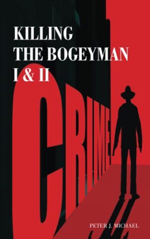 Killing the Bogeyman I & II